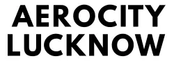Aerocity Lucknow 